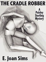 The Cradle Robber: A Paisley Sterling Mystery