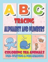 ABC Tracing Alphabet and Numbers Coloring Sea Animals