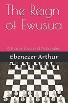 The Reign of Ewusua