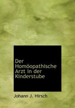 Der Homapopathische Arzt in Der Kinderstube