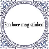 Tegeltje met Spreuk (Tegeltjeswijsheid): Een boer mag stinken! + Kado verpakking & Plakhanger