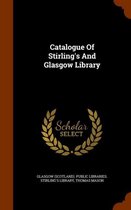 Catalogue of Stirling's and Glasgow Library