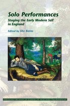 Solo Performances: Staging the Early Modern Self in England