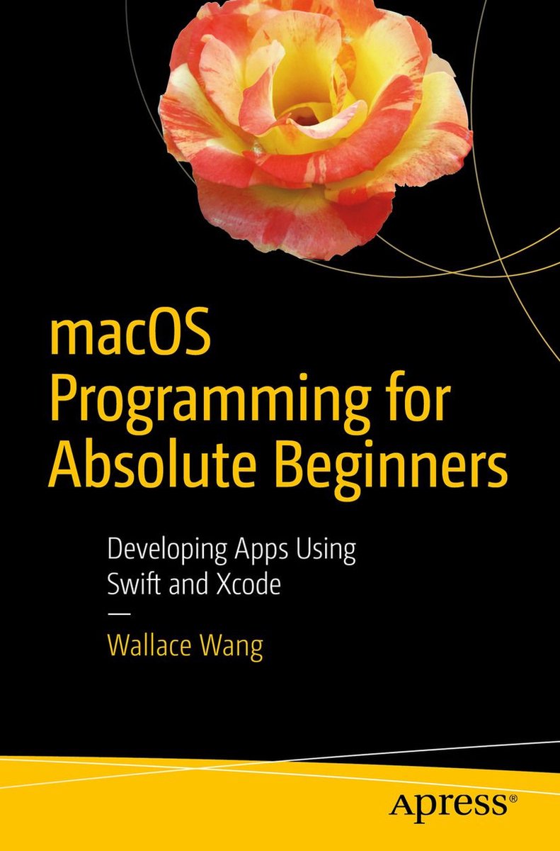 macOS Programming for Absolute Beginners - Wallace Wang