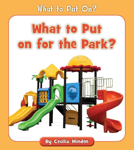 What to Put On? - What to Put on for the Park? - cover