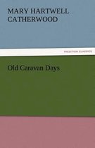 Old Caravan Days