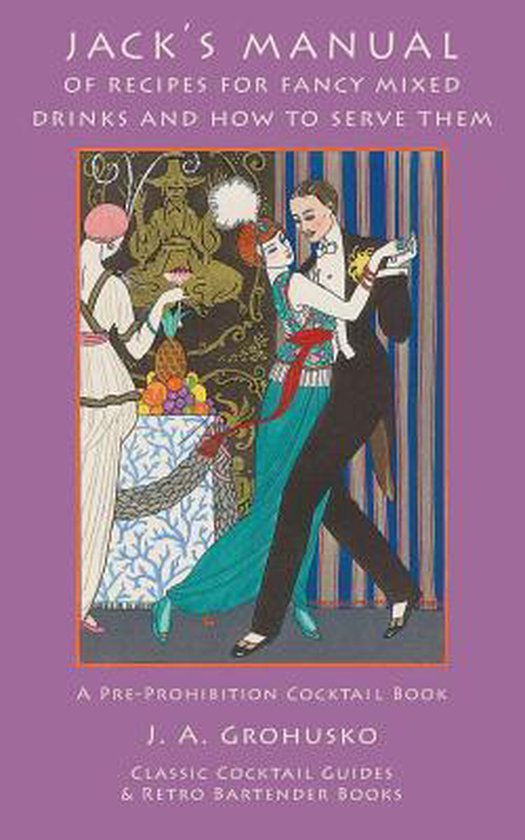 Jack's Manual of Recipes for Fancy Mixed Drinks and How to S ... - cover