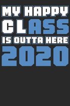 My Class is outta here 2020