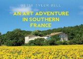 An Art Adventure in Southern France