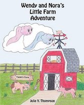 Wendy and Nora's Little Farm Adventure