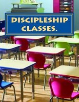 Discpliship classes house of freedom