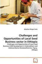 Challenges and Opportunities of Local Seed Business sector in Ethiopia