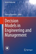 Decision Engineering - Decision Models in Engineering and Management