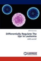 Differentially Regulate the Upr in Leukemia