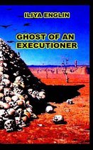 Ghost of an Executioner