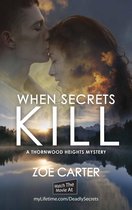 A Thornwood Heights Mystery 1 - When Secrets Kill