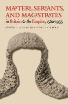 Studies in Legal History - Masters, Servants, and Magistrates in Britain and the Empire, 1562-1955
