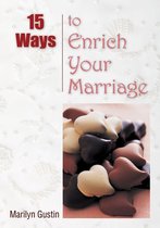 15 Ways to Enrich Your Marriage