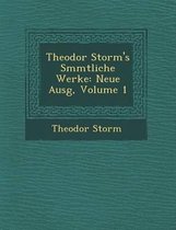 Theodor Storm's S Mmtliche Werke