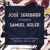 Maximilian Hornung, Royal Scottish National Orchestra, José Serebrier - José Serebrier Conducts Samuel Adler (CD)