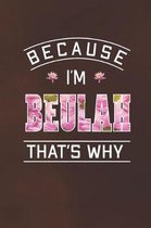 Because I'm Beulah That's Why