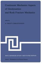 Continuum Mechanics Aspects of Geodynamics and Rock Fracture Mechanics