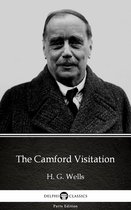 Delphi Parts Edition (H. G. Wells) 45 - The Camford Visitation by H. G. Wells (Illustrated)