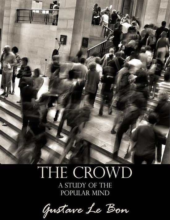 The Crowd: A Study of the Popular Mind - cover