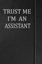 Trust Me I'm an Assistant