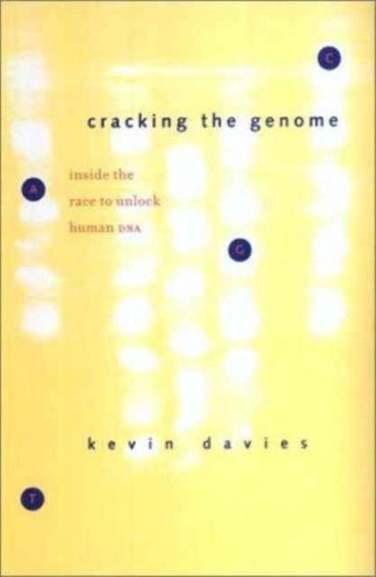 Cracking the Genome - Inside the Race to Unlock Human DNA - cover