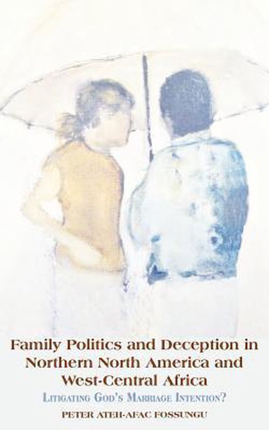 Family Politics and Deception in Northern North America and West-central Africa