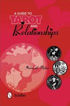 Guide To Tarot And Relationships