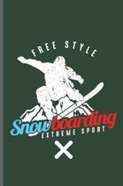 Free style Snow Boarding Extreme Sport
