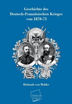 Geschichte Des Deutsch-Franzosischen Krieges Von 1870-71
