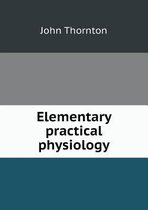 Elementary Practical Physiology