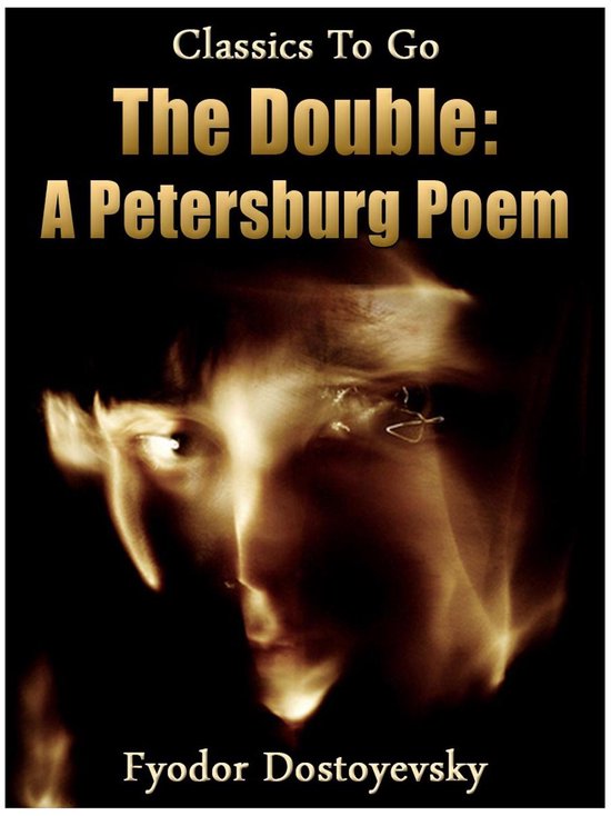 Classics To Go - The Double: A Petersburg Poem
