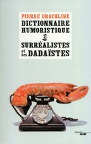 Le sens de l'humour - Dictionnaire humoristique de A à Z des surréalistes et des dadaïstes