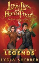 Lily Singer Adventures- Love, Lies, and Hocus Pocus Legends