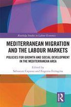 Routledge Studies in Labour Economics - Mediterranean Migration and the Labour Markets