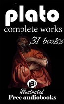 Plato: The Complete Works including 31 Books (illustrated)