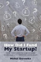 How Did I Fund My Startup?
