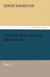 The Early Short Fiction of Edith Wharton