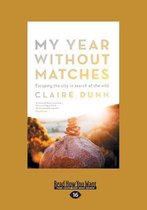 My Year Without Matches