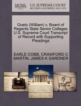 Goetz (William) V. Board of Regents State Senior Colleges U.S. Supreme Court Transcript of Record with Supporting Pleadings