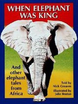 When Elephant Was King