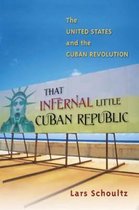 That Infernal Little Cuban Republic