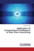 Application of Computational Intelligence in River Flow Forecasting