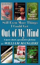 Still Even More Things I Could Get OUT OF MY MIND