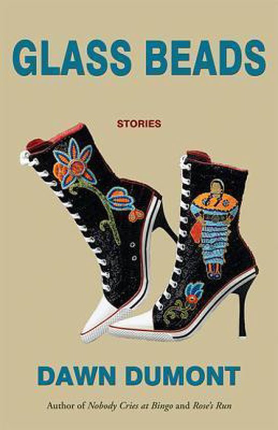 Glass Beads, Dawn Dumont 9781771871266 Boeken