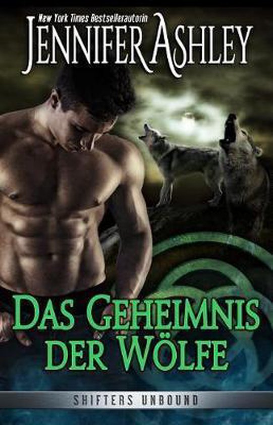 Shifters Unbound Deutsche AusgabeDas Geheimnis der Wölfe, Jennifer